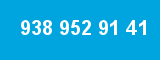 938 952 91 41